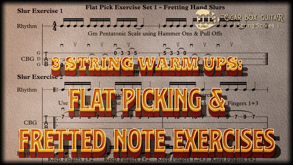 3 String Exercises - Flatpicking with Fretted Notes - Cigar Box Guitar ...