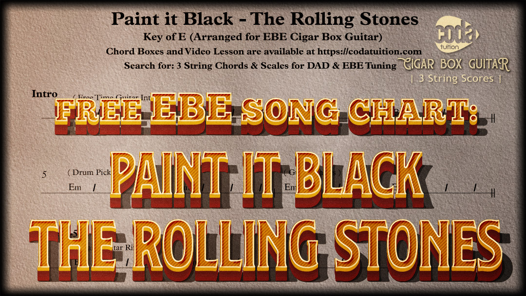 Free Song Chart - Paint it Black - The Rolling Stones - Cigar Box Guitar:  Lessons, Videos, Scores